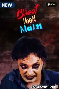 Bhoot Hoon Main (2021) Hindi Web Series MX Original