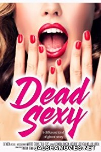 Dead Sexy (2018) English Movie