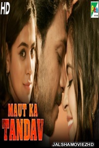 Maut Ka Tandav (2019) South Indian Hindi Dubbed Movie