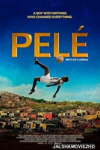 Pele Birth Of A Legend (2016) Hindi Dubbed