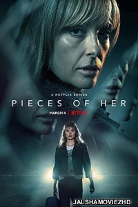 Pieces of Her (2022) Hindi Web Series Netflix Original