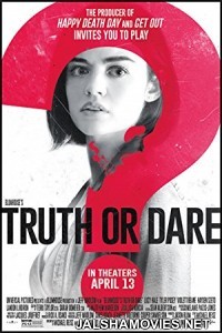 Truth or Dare (2018) English Movie